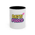🔥 Tazza “Datti fuoco”