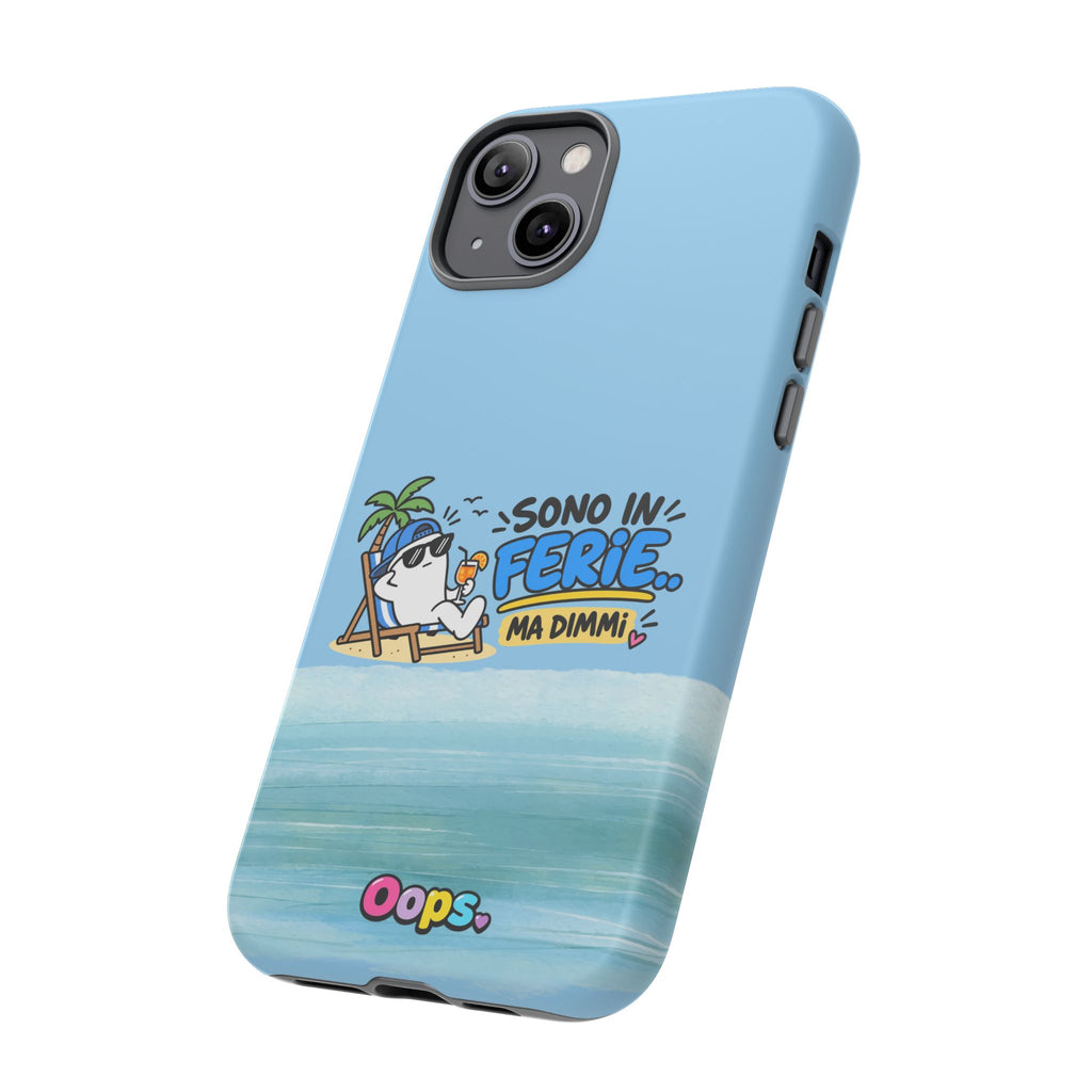 📱 Cover “SONO IN FERIE..MA DIMMI”
