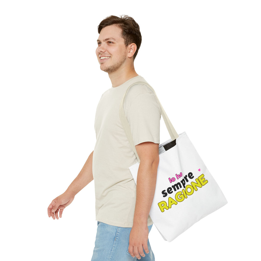 👜 Tote Bag “IO HO SEMPRE RAGIONE”