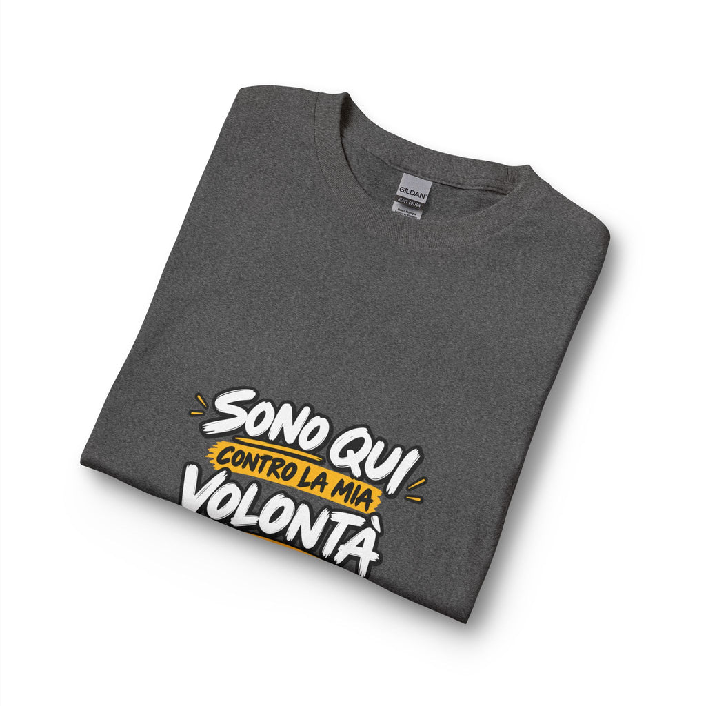 👕T shirt “SONO QUI CONTRO LA MIA VOLONTÀ “
