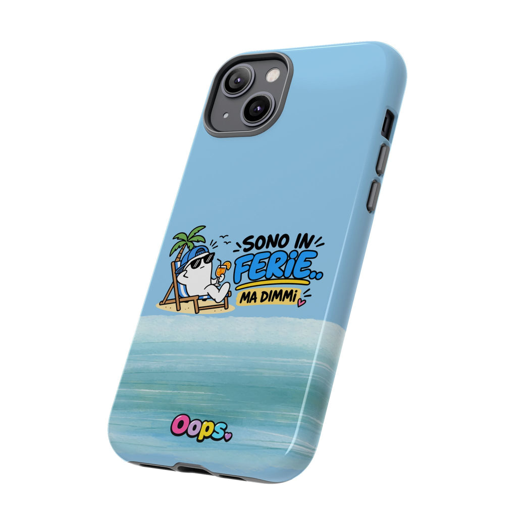 📱 Cover “SONO IN FERIE..MA DIMMI”