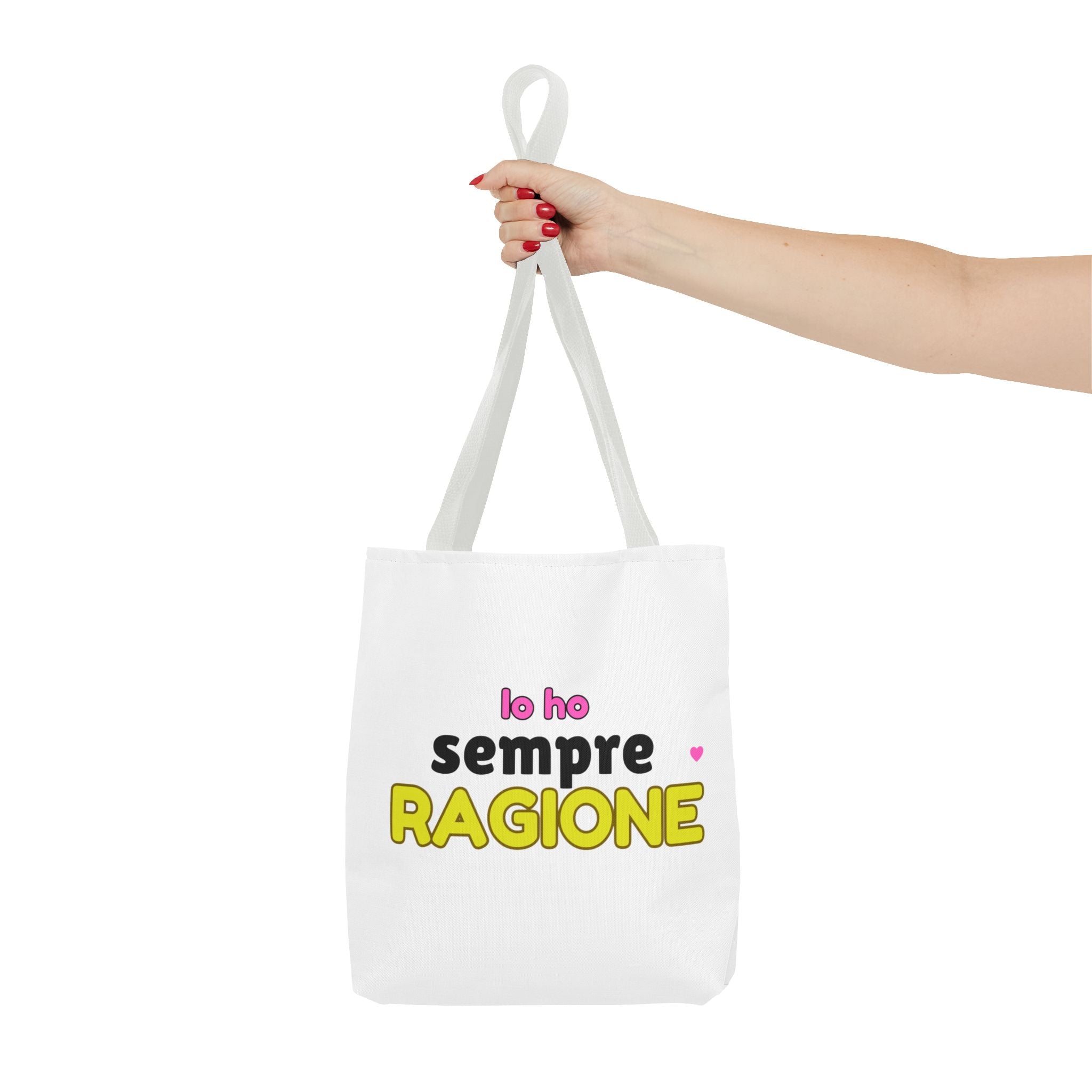 👜 Tote Bag “IO HO SEMPRE RAGIONE”