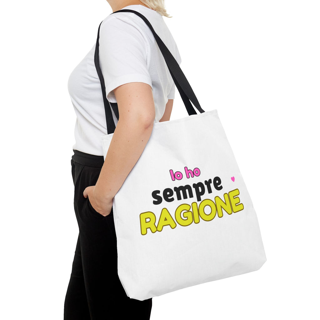 👜 Tote Bag “IO HO SEMPRE RAGIONE”