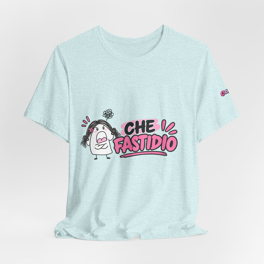 👚T shirt “CHE FASTIDIO”