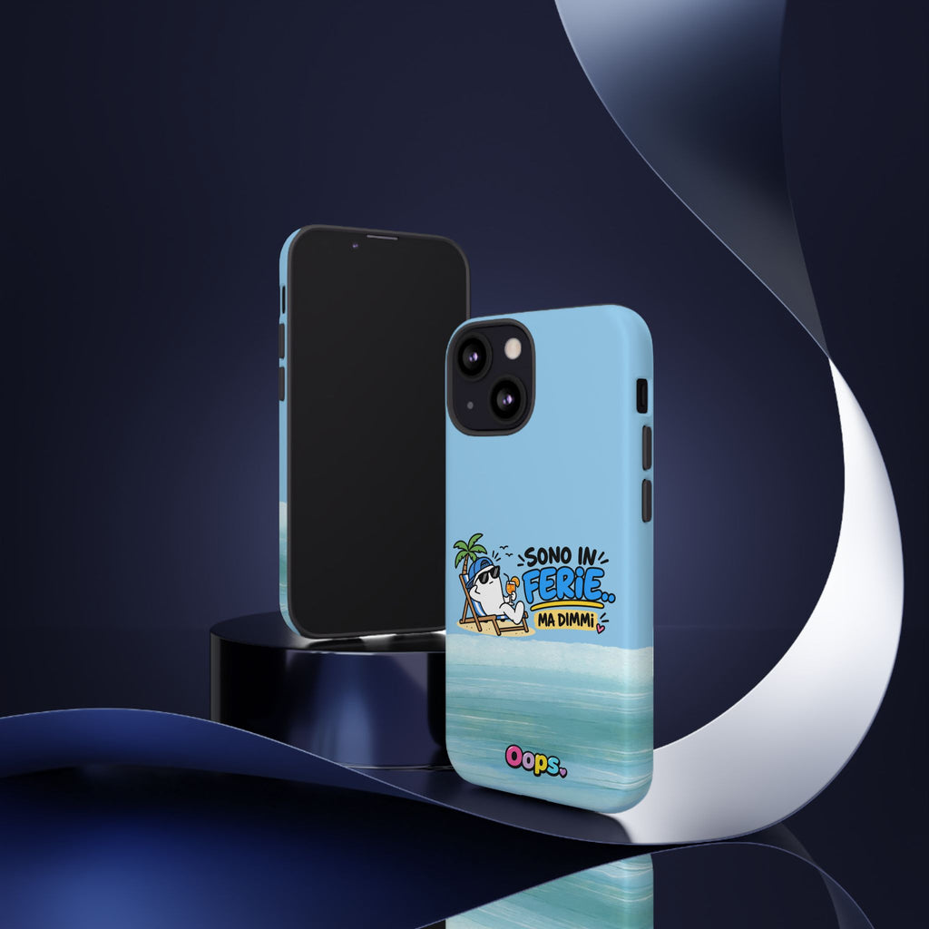📱 Cover “SONO IN FERIE..MA DIMMI”