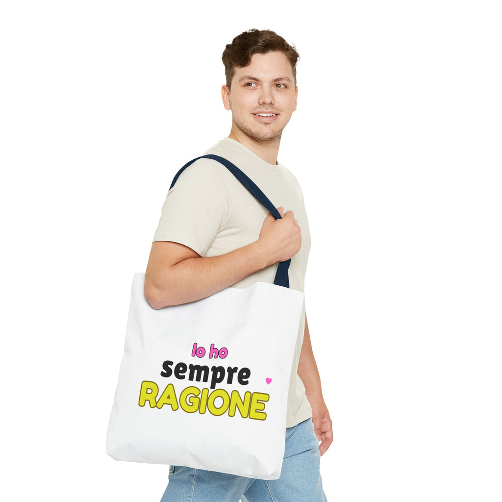 👜 Tote Bag “IO HO SEMPRE RAGIONE”