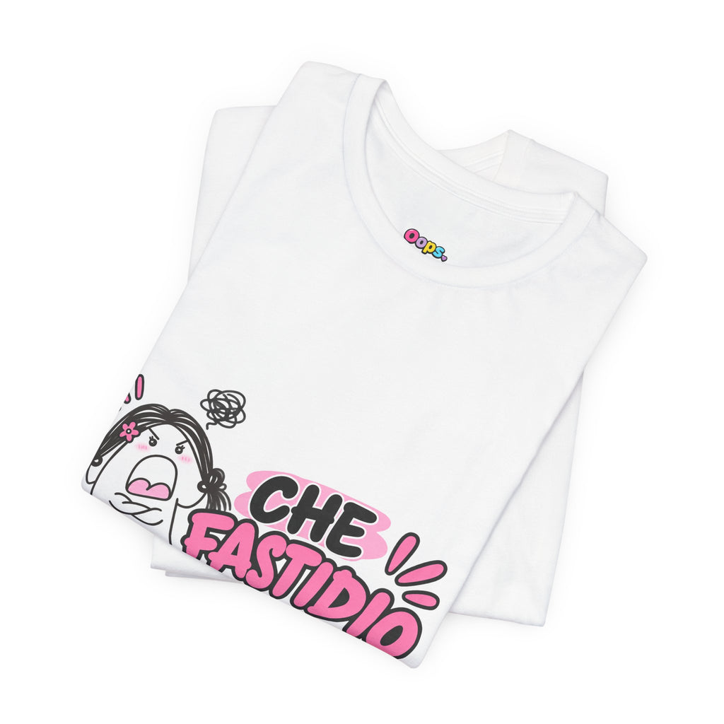 👚T shirt “CHE FASTIDIO”