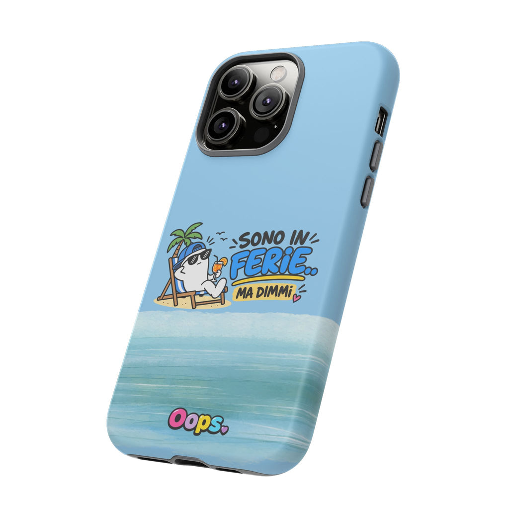 📱 Cover “SONO IN FERIE..MA DIMMI”