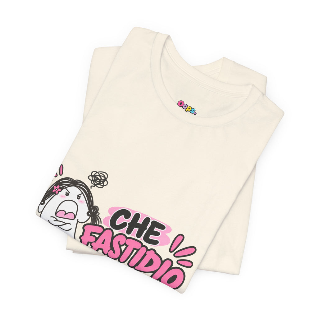 👚T shirt “CHE FASTIDIO”