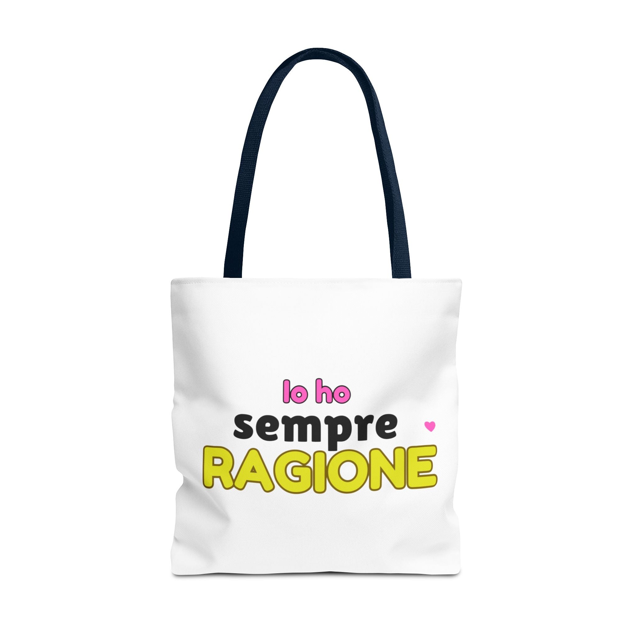 👜 Tote Bag “IO HO SEMPRE RAGIONE”
