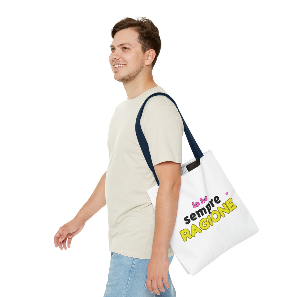 👜 Tote Bag “IO HO SEMPRE RAGIONE”