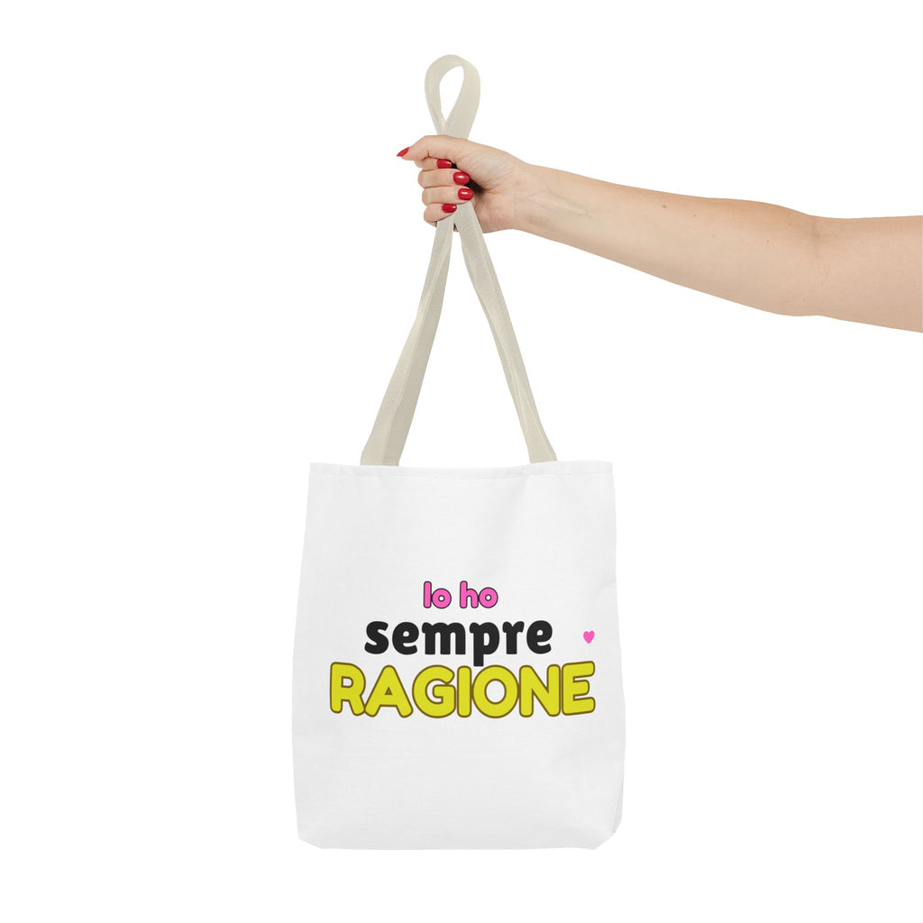 👜 Tote Bag “IO HO SEMPRE RAGIONE”