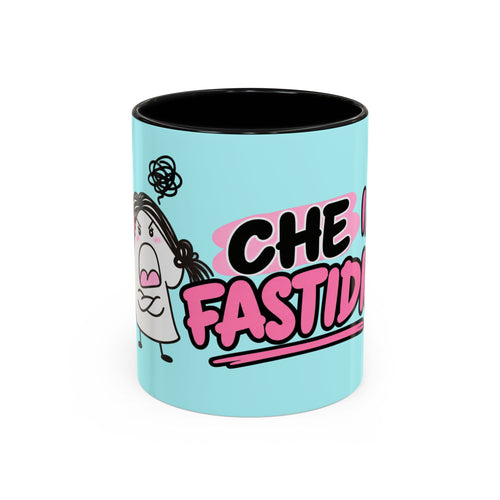☕️ Tazza “CHE FASTIDIO”