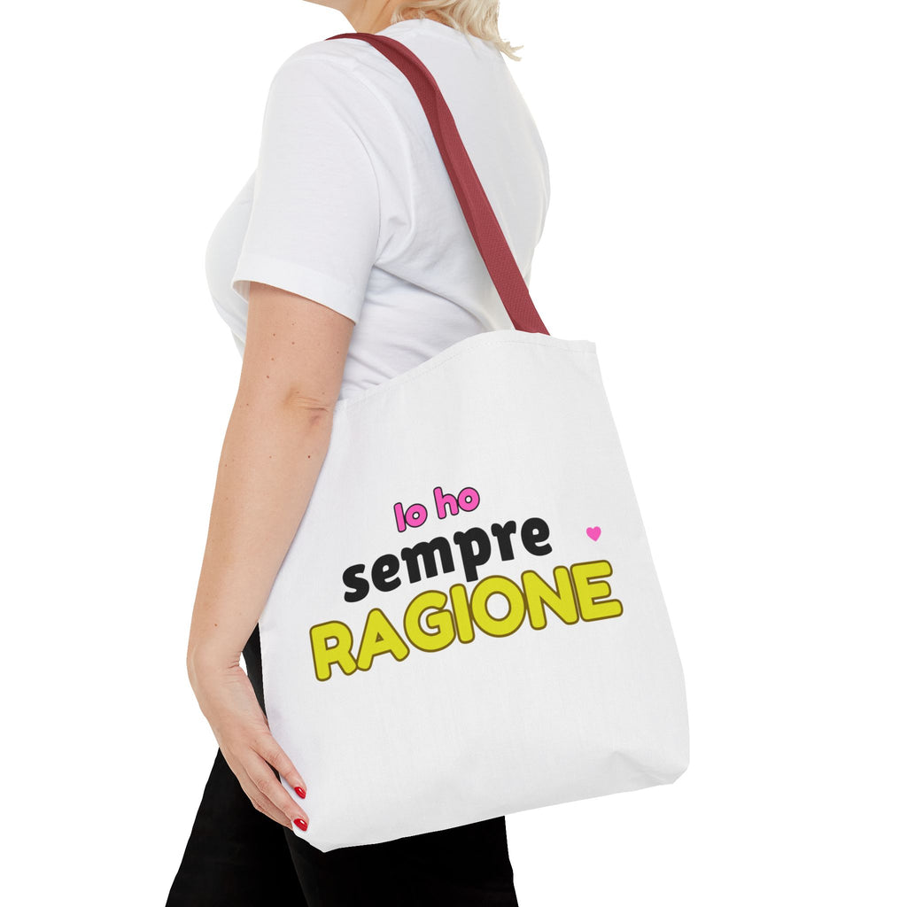 👜 Tote Bag “IO HO SEMPRE RAGIONE”