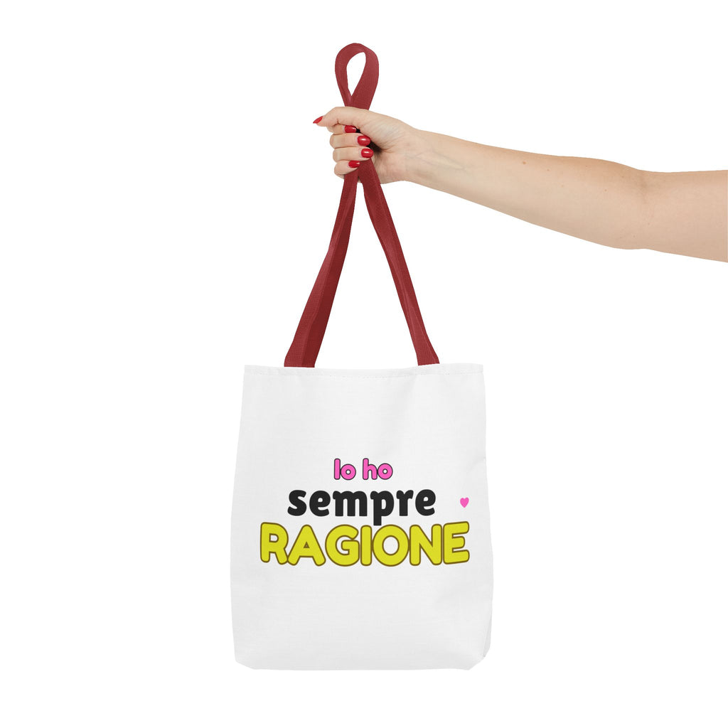 👜 Tote Bag “IO HO SEMPRE RAGIONE”