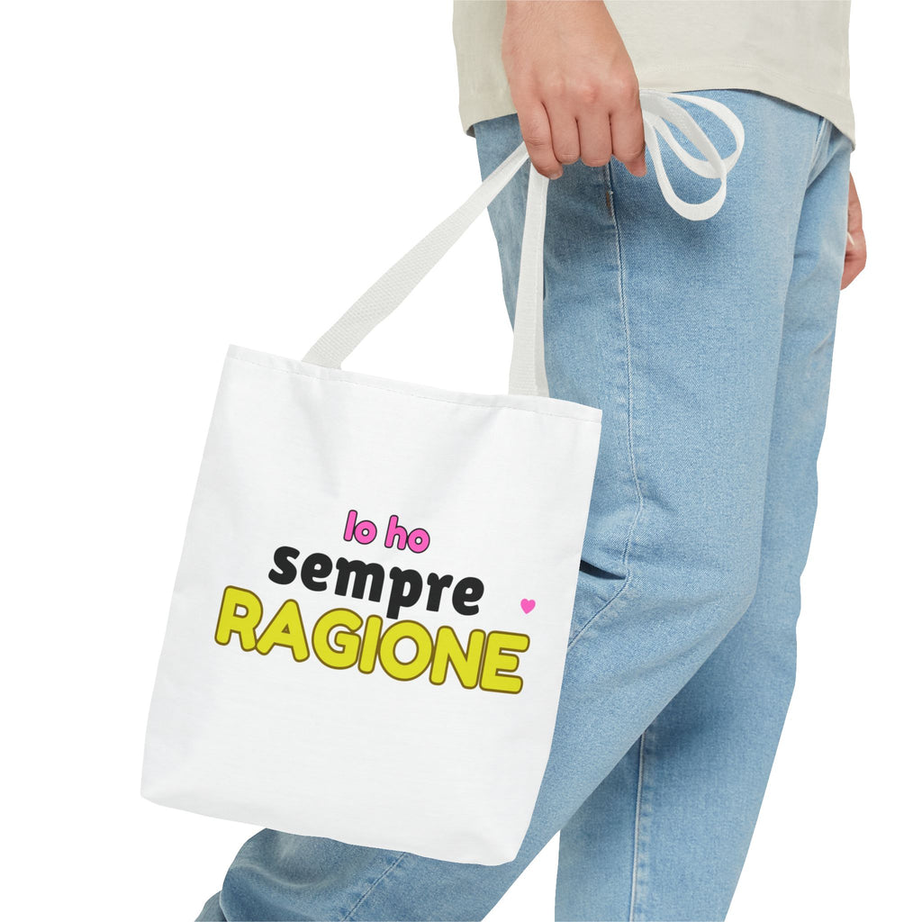 👜 Tote Bag “IO HO SEMPRE RAGIONE”